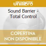 Sound Barrier - Total Control cd