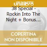 38 Special - Rockin Into The Night + Bonus Tracks cd