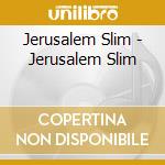 Jerusalem Slim - Jerusalem Slim cd