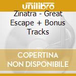 Zinatra - Great Escape + Bonus Tracks cd