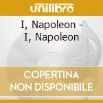 I, Napoleon - I, Napoleon cd