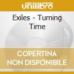 Exiles - Turning Time cd