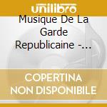 Musique De La Garde Republicaine - Hymnes Nationaux De Toute L'Europe cd musicale