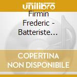 Firmin Frederic - Batteriste Solo (2 Cd) cd musicale di Firmin Frederic