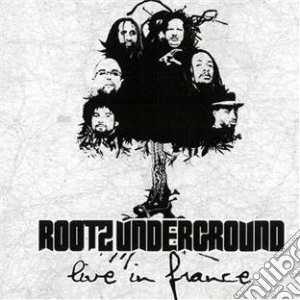 Rootz Underground - Live In France cd musicale di Rootz Underground