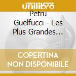 Petru Guelfucci - Les Plus Grandes Chansons cd