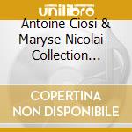 Antoine Ciosi & Maryse Nicolai - Collection Corse Eternelle cd musicale