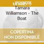 Tamara Williamson - The Boat cd musicale di Tamara Williamson