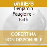 Benjamin Faugloire - Birth cd