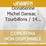 Donatienne Michel Dansac - Tourbillons / 14 Recitations Pour Voi (2 Cd) cd musicale di Dansac, Donatienne Michel