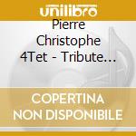 Pierre Christophe 4Tet - Tribute To Erroll Garner Live!! cd