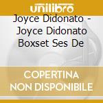 Joyce Didonato - Joyce Didonato  Boxset Ses De cd musicale