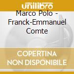 Marco Polo - Franck-Emmanuel Comte cd