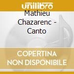 Mathieu Chazarenc - Canto cd musicale