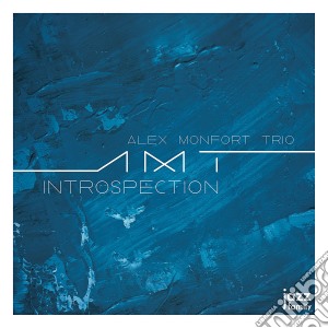 Alex Monfort Trio - Introspection cd musicale di Alex Monfort Trio