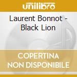 Laurent Bonnot - Black Lion cd