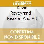 Kevin Reveyrand - Reason And Art cd