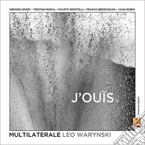 Multilaterale / Leo Warynski - J'Ouis cd musicale
