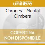 Chrones - Mental Climbers cd