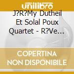 J?R?My Dutheil Et Solal Poux Quartet - R?Ve Boh?Mien cd musicale