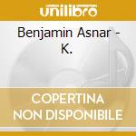 Benjamin Asnar - K. cd