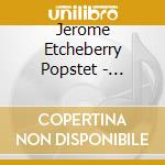 Jerome Etcheberry Popstet - Satchmocracy-A Tribute To Louis Armstrong cd