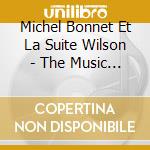 Michel Bonnet Et La Suite Wilson - The Music Of Teddy Wilson-Eeny Meeny Mint Mo cd