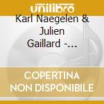 Karl Naegelen & Julien Gaillard - Cartographie De Rythmes #2 - Cardiaque cd