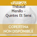 Thibaud Menillo - Quintes Et Sens cd musicale
