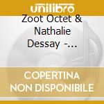 Zoot Octet & Nathalie Dessay - Pannonica cd