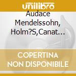 Audace Mendelssohn, Holm?S,Canat De Chiz - Orchestre Pasdeloup cd