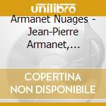 Armanet Nuages - Jean-Pierre Armanet, Juliette Armanet, Dana Ciocar cd