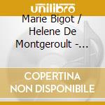 Marie Bigot / Helene De Montgeroult - Des Dentelles A L'echafaud cd