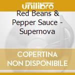 Red Beans & Pepper Sauce - Supernova cd