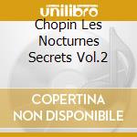 Chopin Les Nocturnes Secrets Vol.2 cd