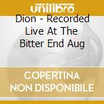 Dion - Recorded Live At The Bitter End Aug cd