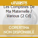 Les Comptines De Ma Maternelle / Various (2 Cd) cd