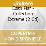 Edith Piaf - Collection Extreme (2 Cd) cd