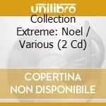 Collection Extreme: Noel / Various (2 Cd) cd