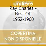 Ray Charles - Best Of 1952-1960 cd