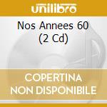 Nos Annees 60 (2 Cd) cd