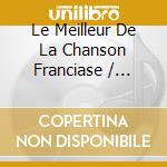 Le Meilleur De La Chanson Franciase / Various (2 Cd) cd musicale di V/A