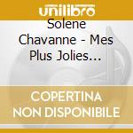 Solene Chavanne - Mes Plus Jolies Comptines cd musicale di Solene Chavanne