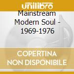 Mainstream Modern Soul - 1969-1976 cd