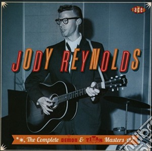 Jody Reynolds - The Complete Demon And Titan Masters cd musicale di Reynolds, Jody