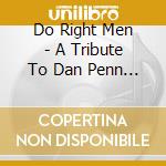 Do Right Men - A Tribute To Dan Penn And Spooner O cd