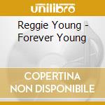 Reggie Young - Forever Young cd musicale di Reggie Young