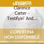 Clarence Carter - Testifyin' And Patches cd