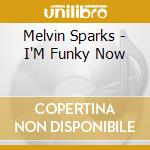 Melvin Sparks - I'M Funky Now cd