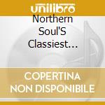 Northern Soul'S Classiest Rarities - Volume 6 cd musicale